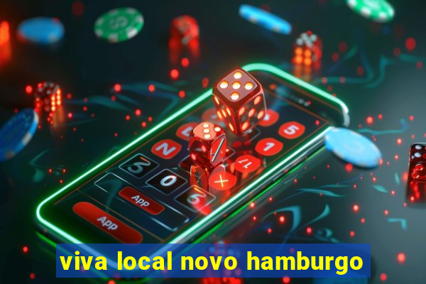 viva local novo hamburgo